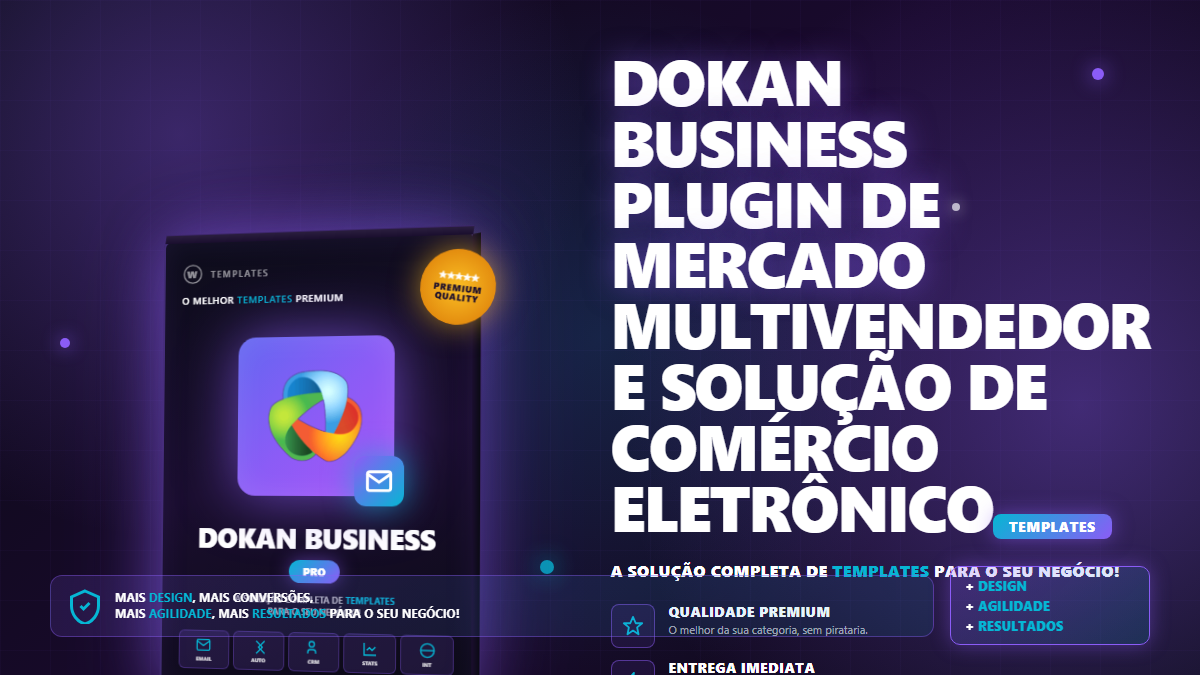 Dokan Business Plugin de mercado multivendedor e solução de comércio eletrônico - WP Premium